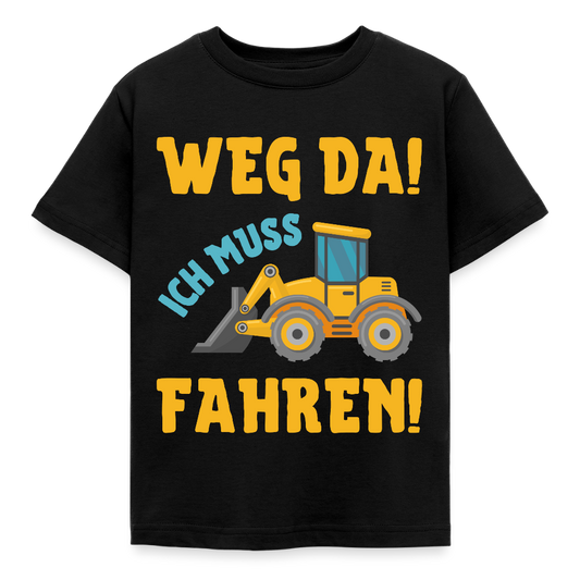 Kinder T-Shirt "Weg da! Ich muss fahren!" (Bagger-Motiv) - Schwarz