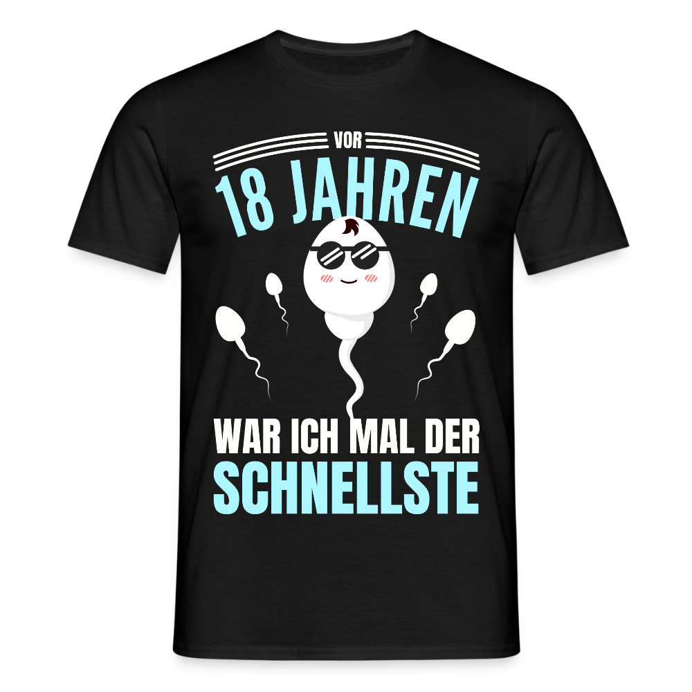 Männer T-Shirt "Vor 18 Jahren war ich mal der schnellste" - Schwarz