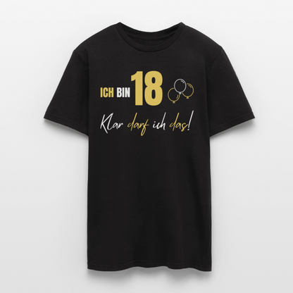 Männer T-Shirt "Ich bin 18 - Klar darf ich das!" - Schwarz