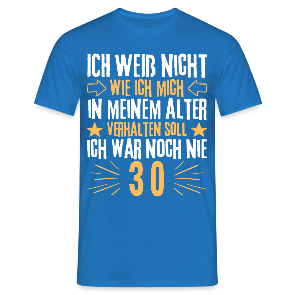 Männer T-Shirt "Ich war noch nie 30" - Royalblau