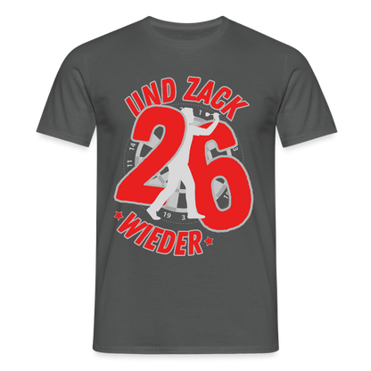 Männer T-Shirt "Und zack - wieder 26" - Anthrazit