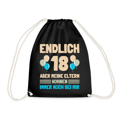 Turnbeutel "Endlich 18 - Aber meine Eltern wohnen immer noch bei mir" - Schwarz