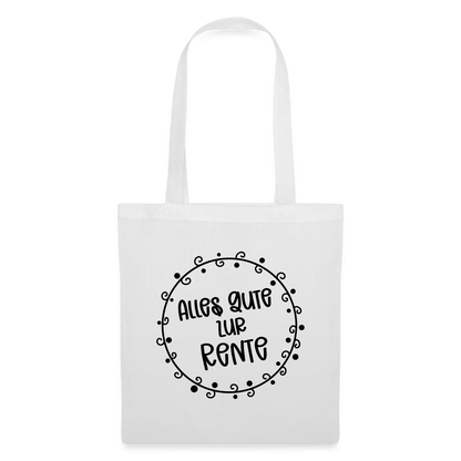 Stoffbeutel "Alles Gute zur Rente" - Weiß