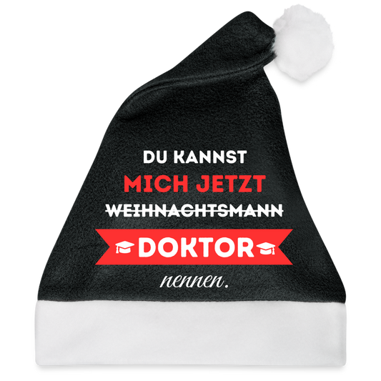 Weihnachtsmütze "Du kannst mich jetzt Doktor nennen" (Weihnachtsmann) - Schwarz/Weiß