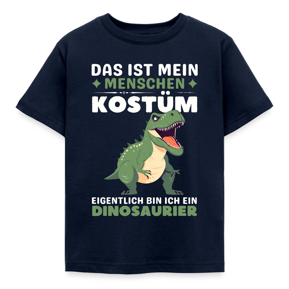 Kinder T-Shirt "Das ist mein Menschen Kostüm, eigentlich bin ich ein Dinosaurier" - Navy
