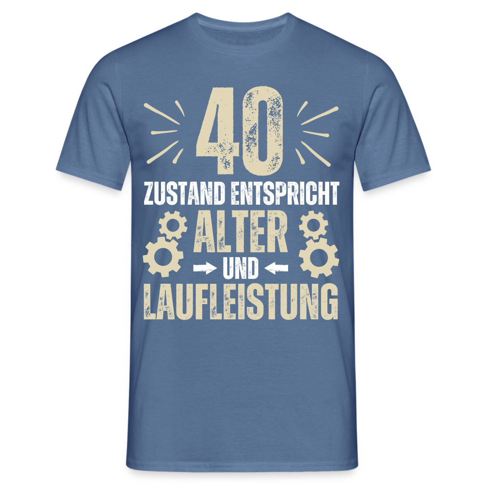 Männer T-Shirt "40 - Zustand entspricht Alter und Laufleistung" - Taubenblau 