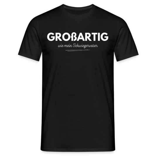 Männer T-Shirt "Großartig wie mein Schwiegervater" - Schwarz