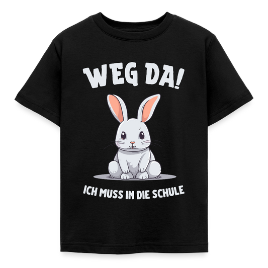 Kinder T-Shirt "Weg da! Ich muss in die Schule" (Hasenmotiv) - Schwarz