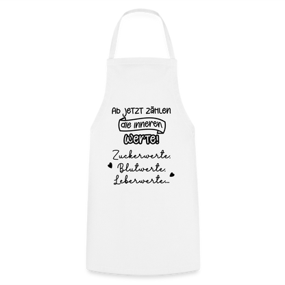 Kochschürze "Ab jetzt zählen die inneren Werte..." - Weiß