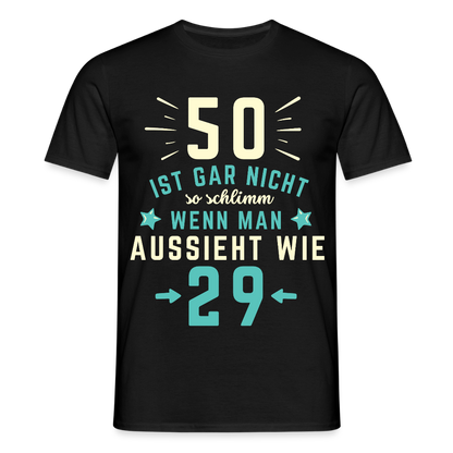 Männer T-Shirt "50 ist gar nicht so schlimm" - Schwarz