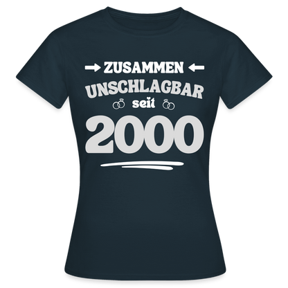 Frauen T-Shirt "Zusammen unschlagbar seit 2000" - Navy