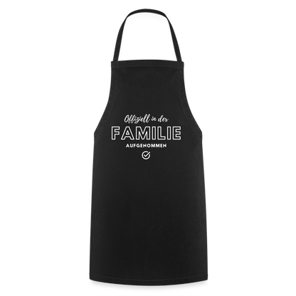 Kochschürze "Offiziell in der Familie aufgenommen" - Schwarz