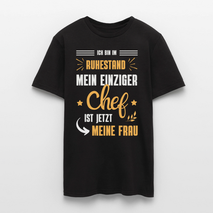 Männer T-Shirt "Männer T-Shirt "Ich bin im Ruhestand - Mein einziger Chef ist jetzt meine Frau"" - Schwarz