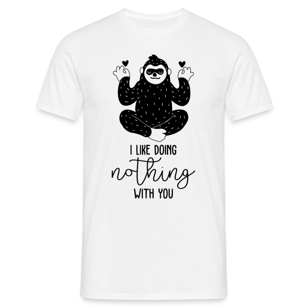 Männer T-Shirt "I like doing nothing with you" - Weiß