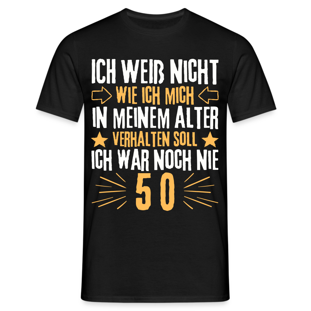 Männer T-Shirt "Ich war noch nie 50" - Schwarz