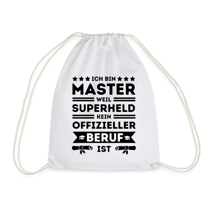 Turnbeutel "Ich bin Master, weil Superheld kein offizieller Beruf ist" - Weiß