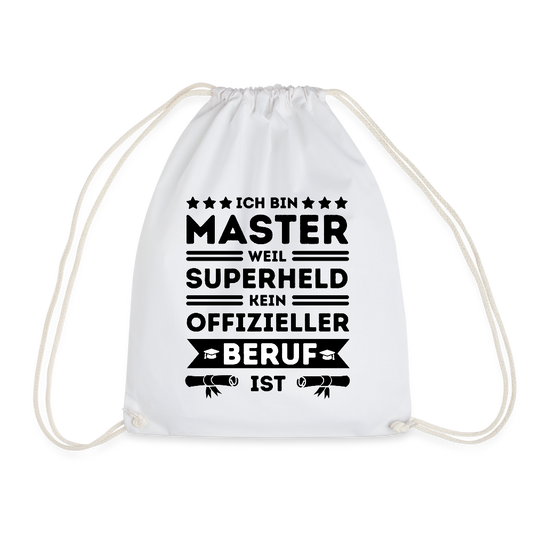 Turnbeutel "Ich bin Master, weil Superheld kein offizieller Beruf ist" - Weiß