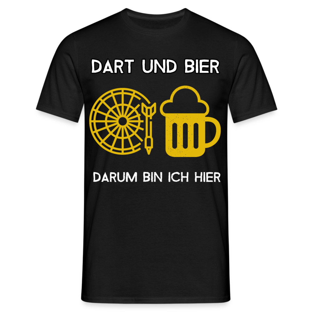 Männer T-Shirt "Dart und Bier - Darum bin ich hier" - Schwarz