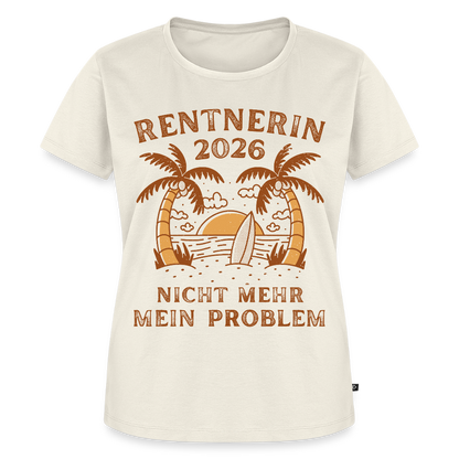 Frauen Premium T-Shirt "Rentnerin 2026 - Nicht mehr mein Problem" - Naturweiß