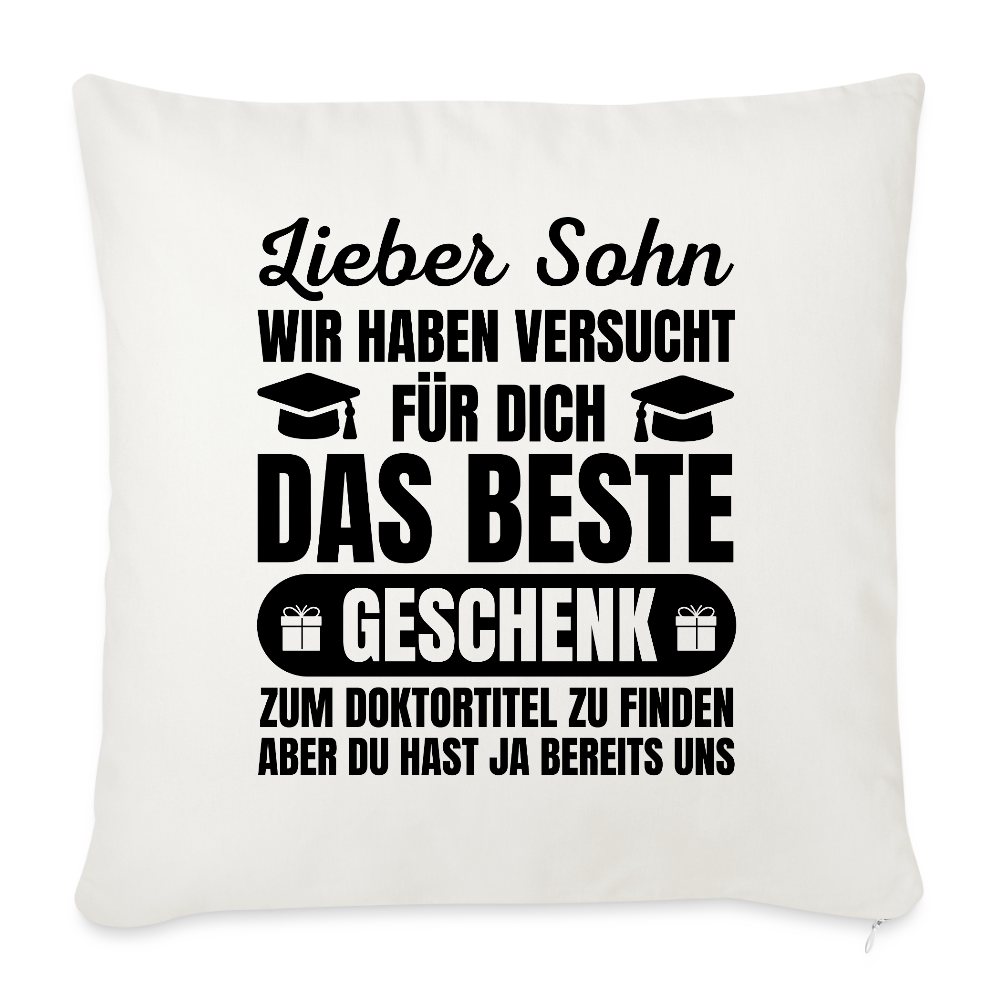 Sofakissen mit Füllung "Lieber Sohn, wir haben versucht für dich das beste Geschenk zum Doktortitel zu finden" - Naturweiß 