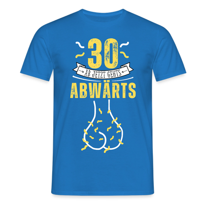 Männer T-Shirt "30 ab jetzt gehts abwärts" - Royalblau