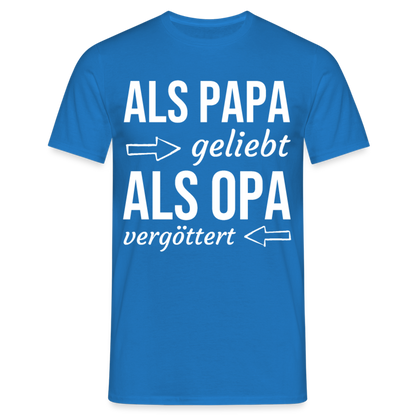 Männer T-Shirt "Als Papa geliebt als Opa vergöttert" - Royalblau