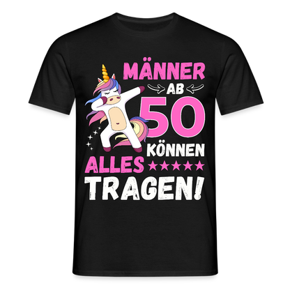Männer T-Shirt "Männer ab 50 können alles tragen" - Schwarz