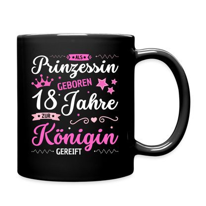 Tasse  "Als Prinzessin geboren, 18 Jahre zur Königin gereift" - Schwarz