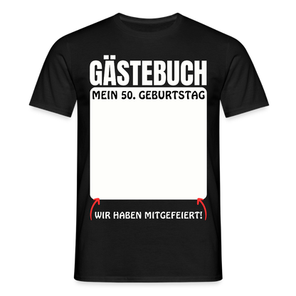 Männer T-Shirt "Gästebuch: Mein 50. Geburtstag" - Schwarz