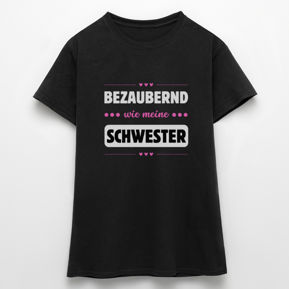 Frauen T-Shirt "Bezaubernd wie meine Schwester" - Schwarz