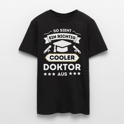 Männer T-Shirt "So sieht ein richtig cooler Doktor aus" - Schwarz