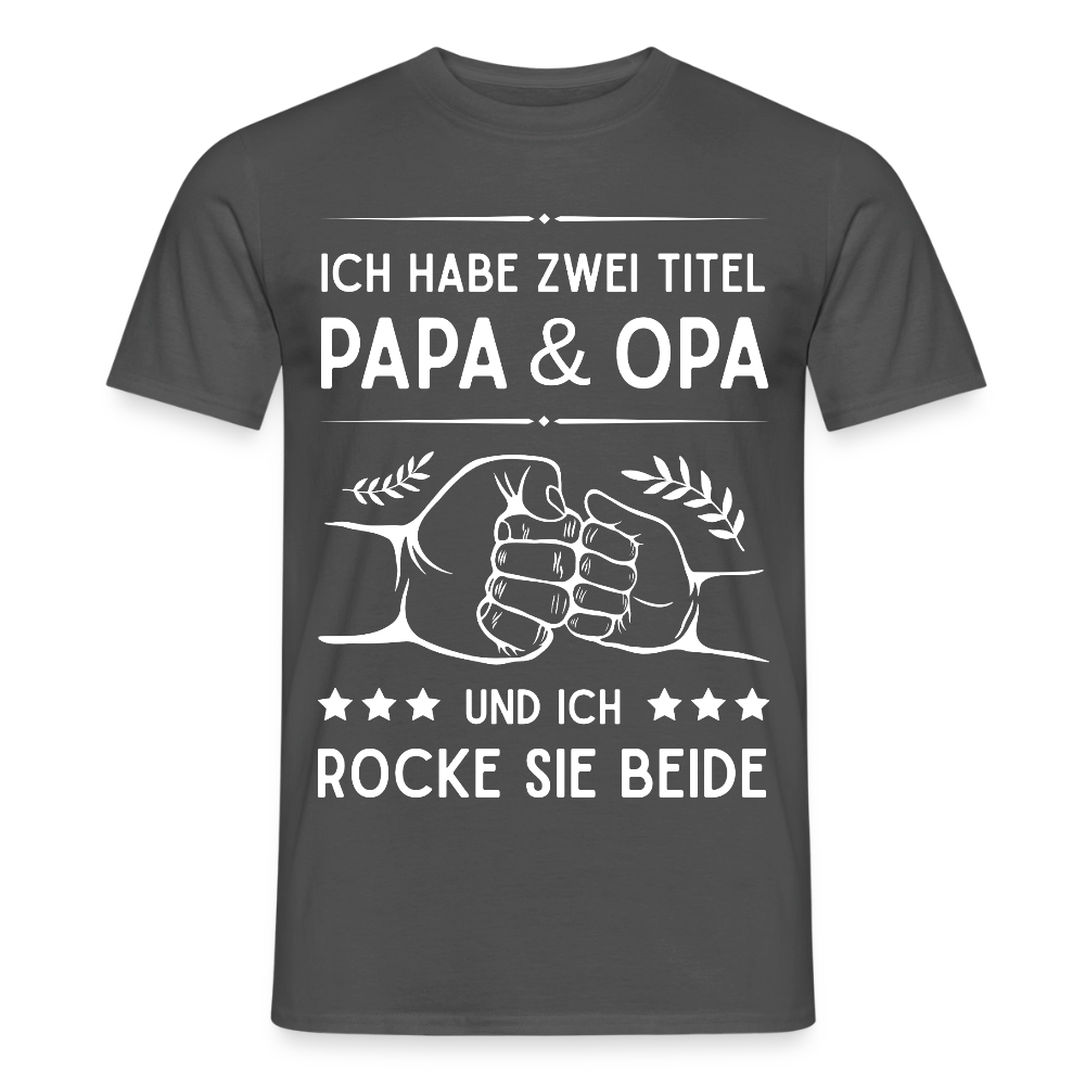 Männer T-Shirt "Ich habe zwei Titel - Papa und Opa" - Anthrazit