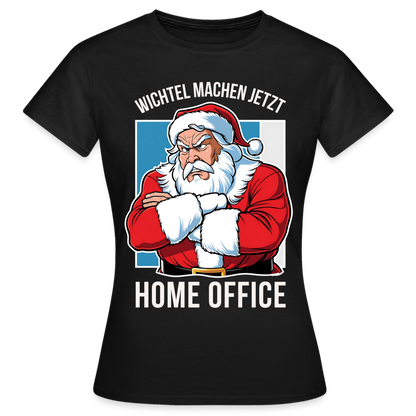 Frauen T-Shirt "Weihnachts-Wichtel machen jetzt Home Office" - Schwarz