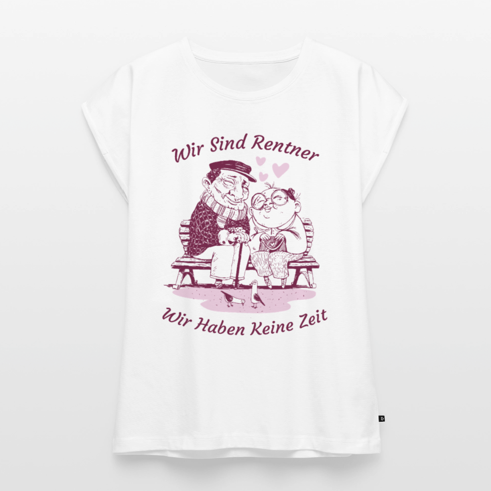 Frauen Premium Bio-Top "Wir sind Rentner - Wir haben keine Zeit" - Weiß