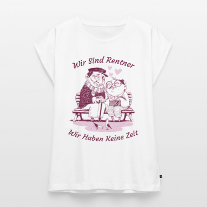 Frauen Premium Bio-Top "Wir sind Rentner - Wir haben keine Zeit" - Weiß