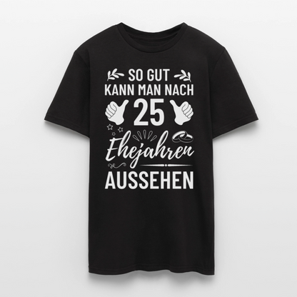 Männer T-Shirt "So gut kann man nach 25 Ehejahren aussehen" - Schwarz