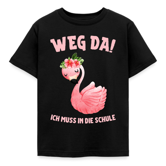 Kinder T-Shirt "Weg da! Ich muss in die Schule" - Schwarz