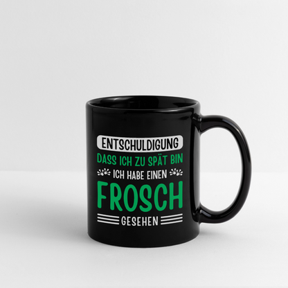 Tasse "Entschuldigung, dass ich zu spät bin. Ich habe einen Frosch gesehen" - Schwarz