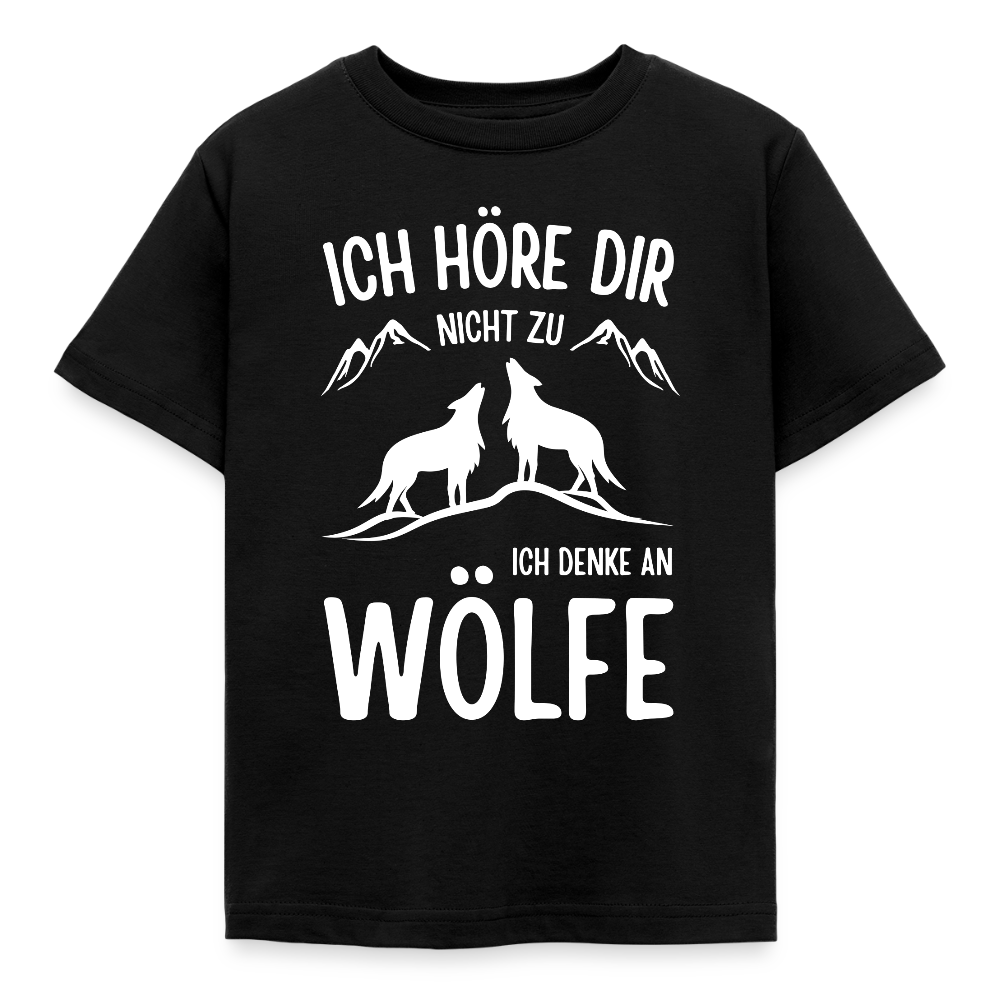 Kinder T-Shirt "Ich höre dir nicht zu, ich denke an Wölfe" - Schwarz