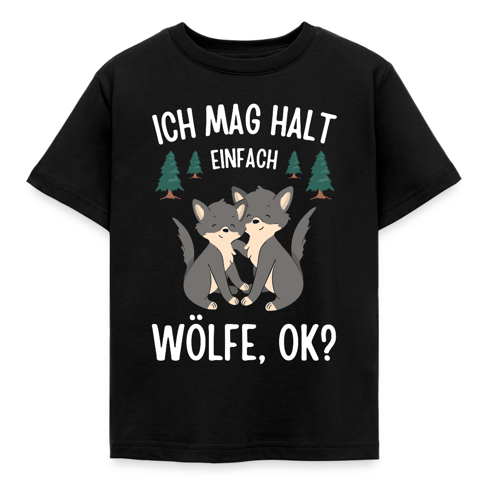 Kinder T-Shirt "Ich mag halt einfach Wölfe, ok?" - Schwarz