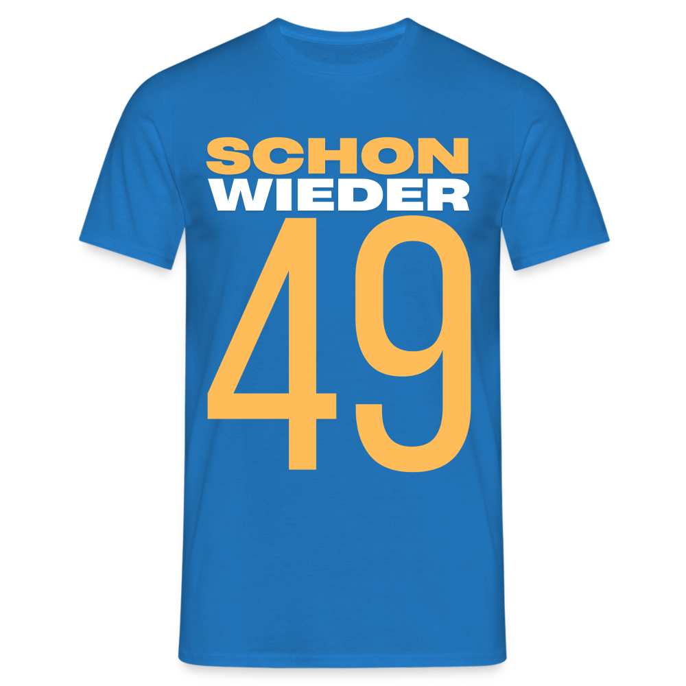 Männer T-Shirt "Schon wieder 49" - Royalblau