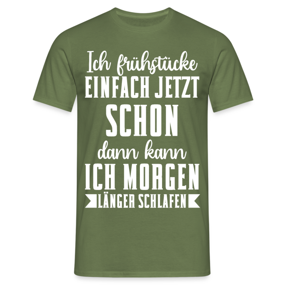 Männer T-Shirt "Ich frühstücke einfach jetzt schon" - Militärgrün