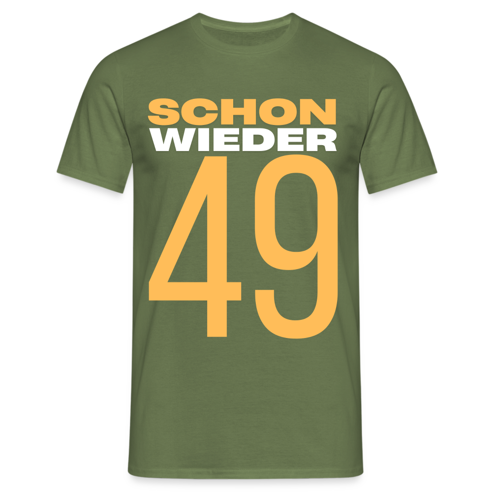 Männer T-Shirt "Schon wieder 49" - Militärgrün