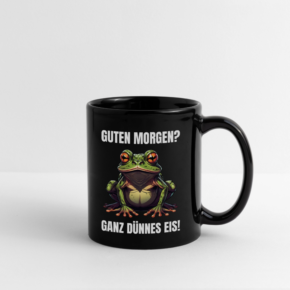 Tasse "Guten Morgen? Ganz dünnes Eis!" (Frosch) - Schwarz