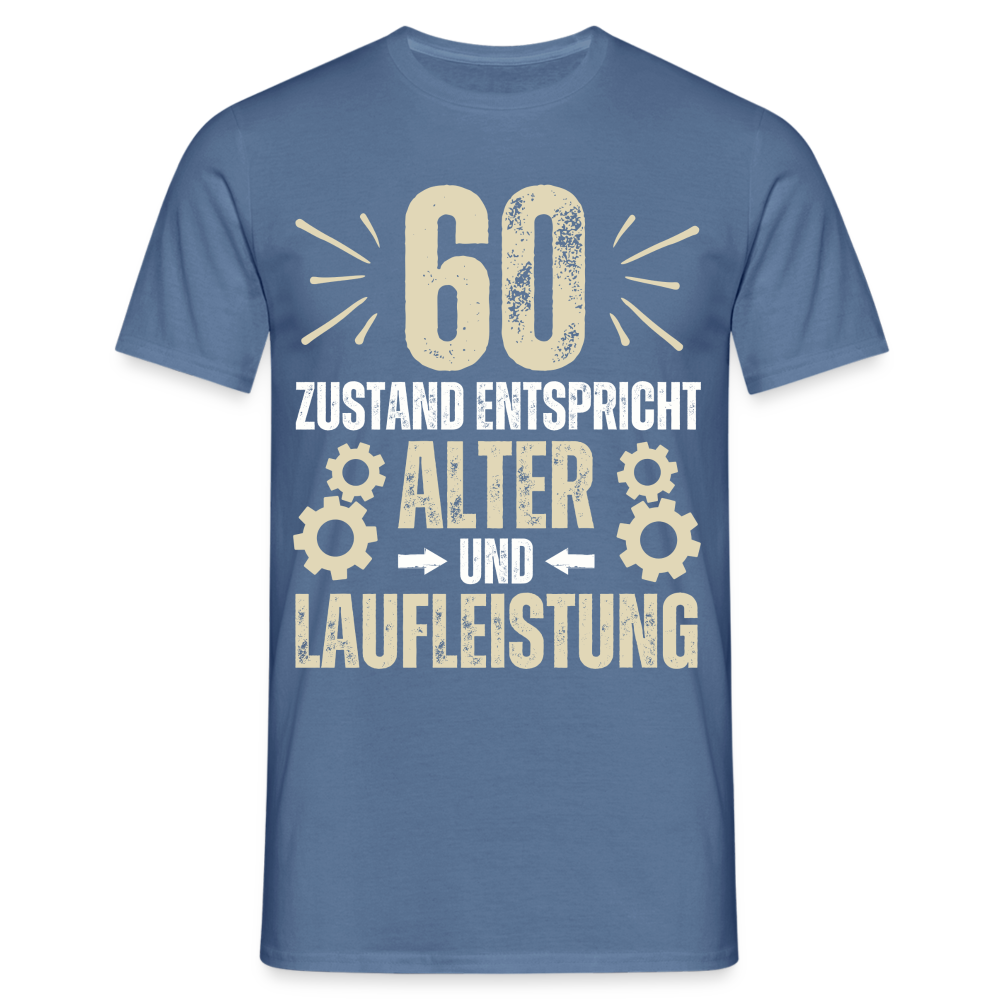 Männer T-Shirt "60 - Zustand entspricht Alter und Laufleistung" - Taubenblau 