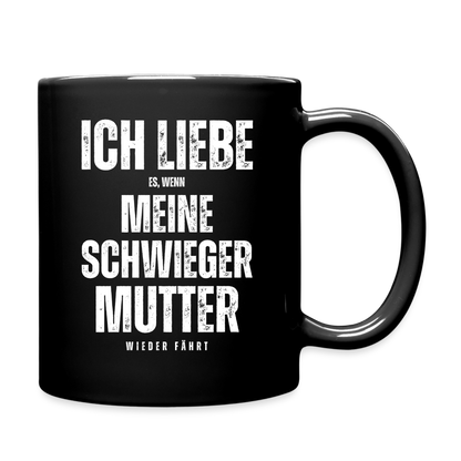 Tasse "Ich liebe es, wenn meine Schwiegermutter wieder fährt" - Schwarz