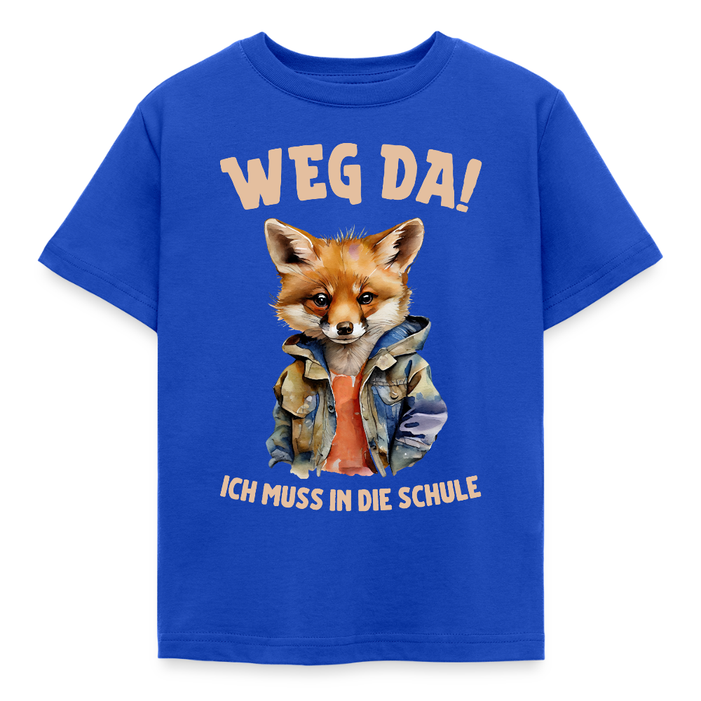 Kinder T-Shirt "Weg da! Ich muss in die Schule" (Fuchsmotiv) - Royalblau