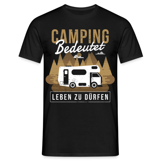 Männer T-Shirt "Camping bedeutet leben zu dürfen" - Schwarz