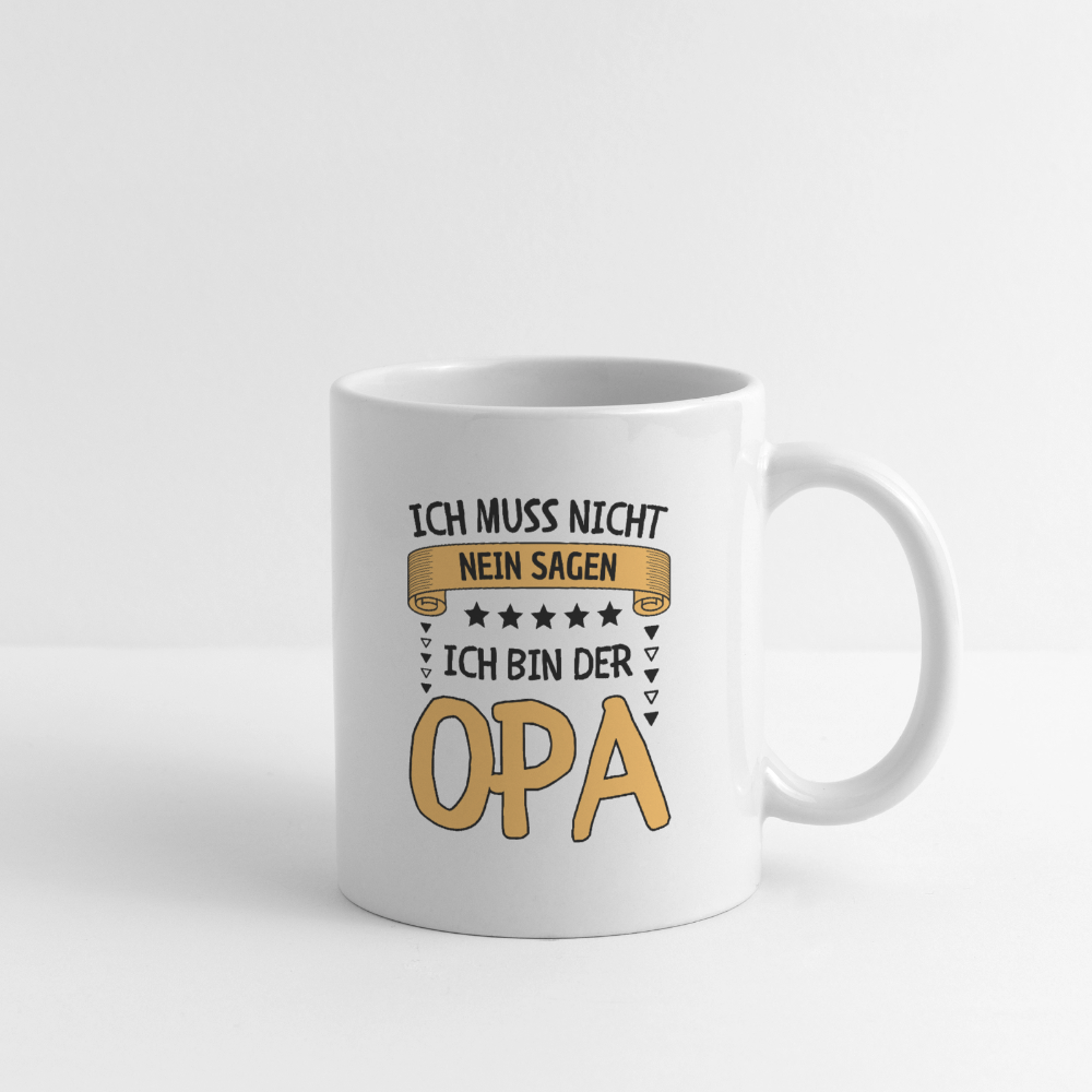Tasse "Ich muss nicht nein sagen - Ich bin der Opa" - Weiß
