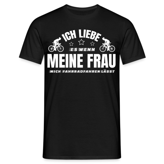 Männer T-Shirt "Ich liebe es wenn meine Frau mich Fahrradfahren lässt" - Schwarz